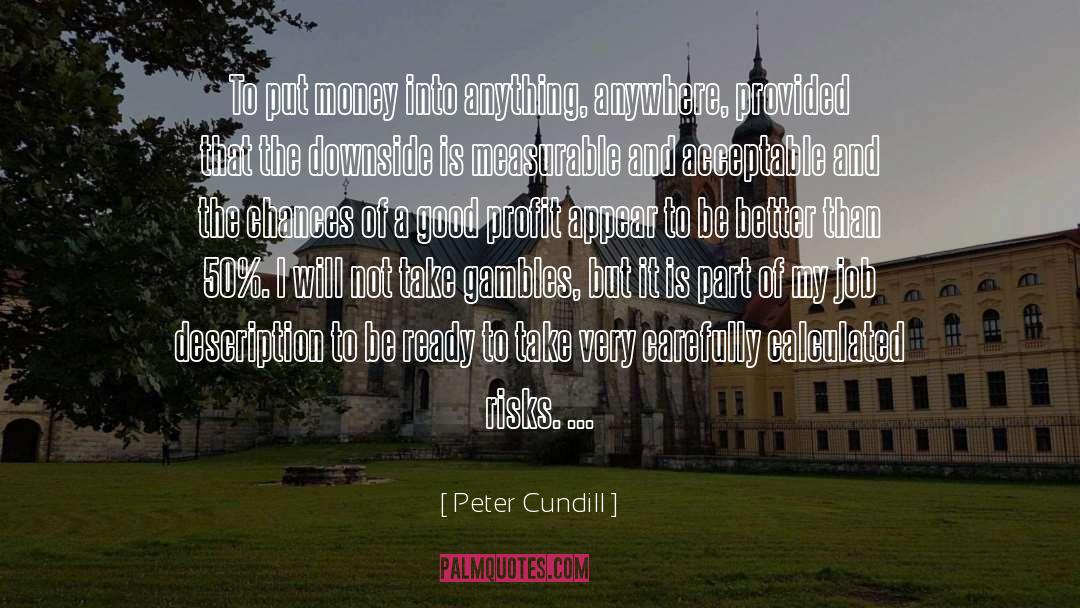 Gambles quotes by Peter Cundill