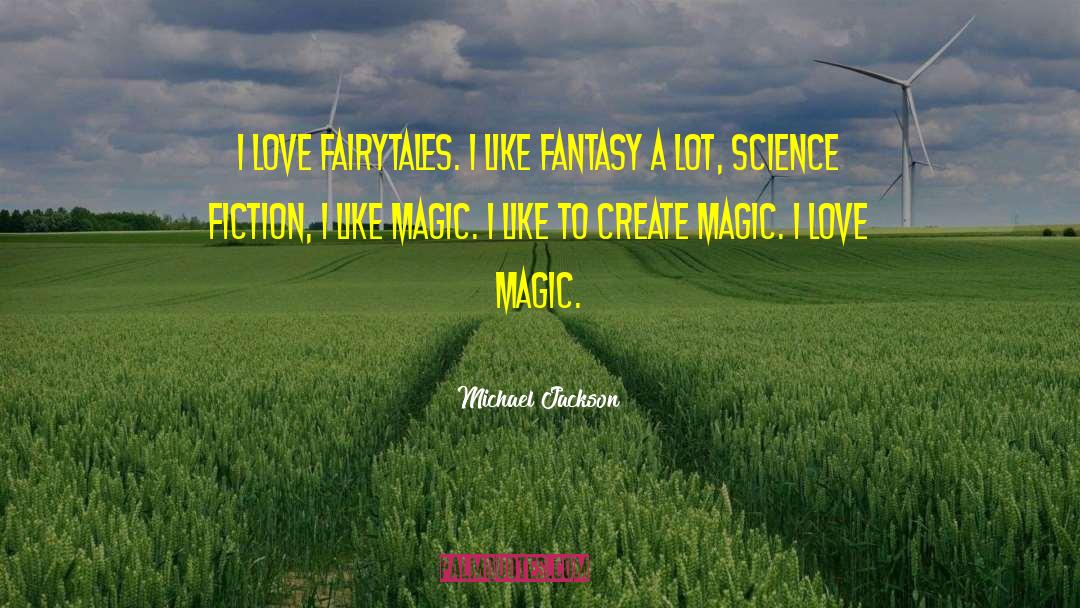 Gambling A Fairytale quotes by Michael Jackson