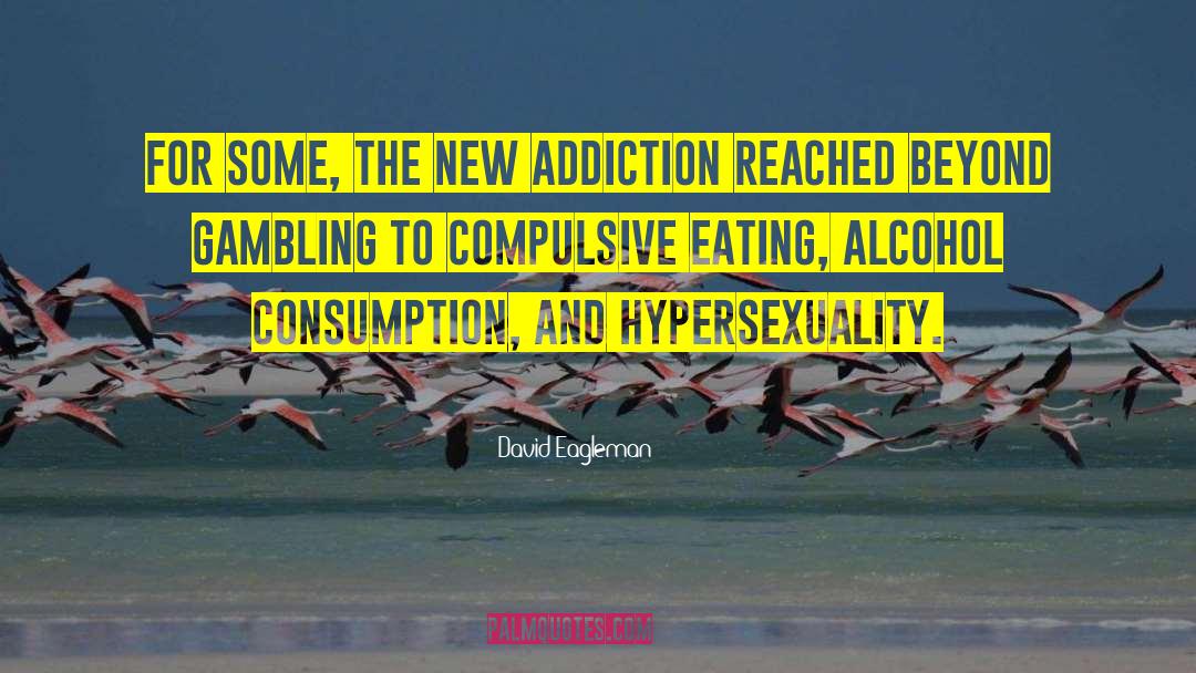 Gambling Addiction Inspirational quotes by David Eagleman