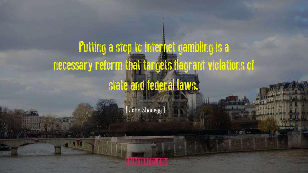 Gambling And Love quotes by John Shadegg