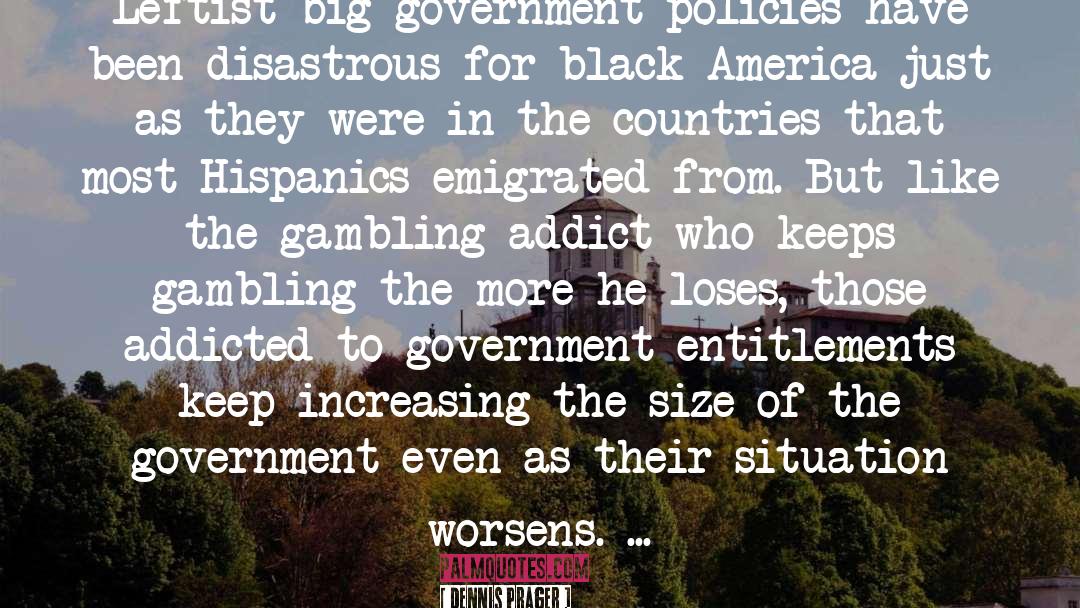 Gambling quotes by Dennis Prager