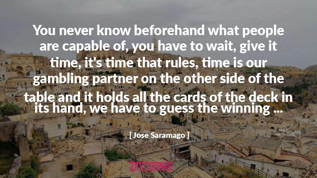 Gambling quotes by Jose Saramago