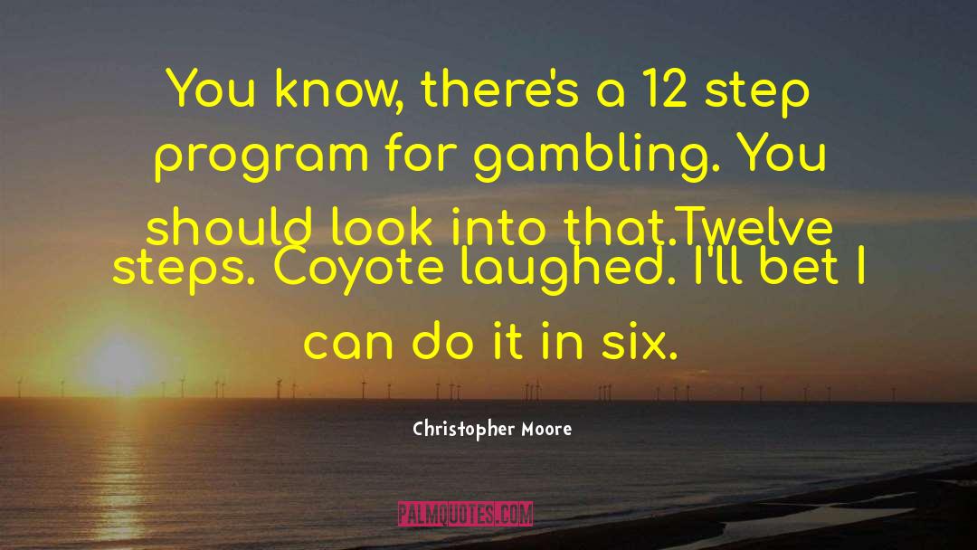 Gambling quotes by Christopher Moore