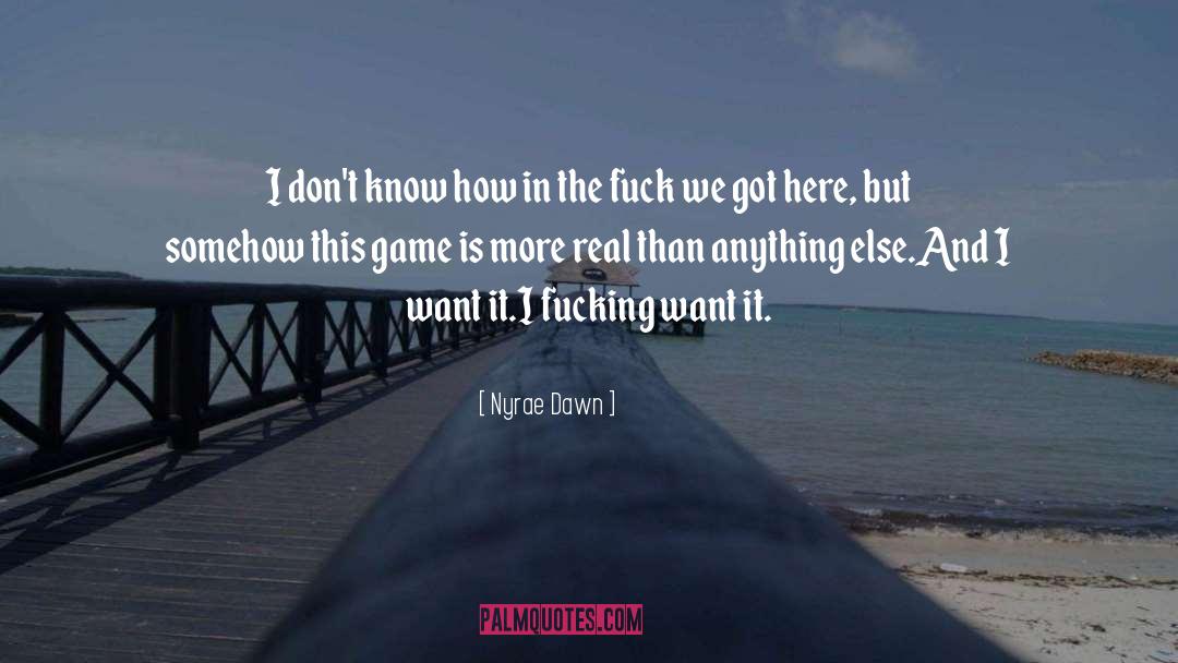 Game Change quotes by Nyrae Dawn