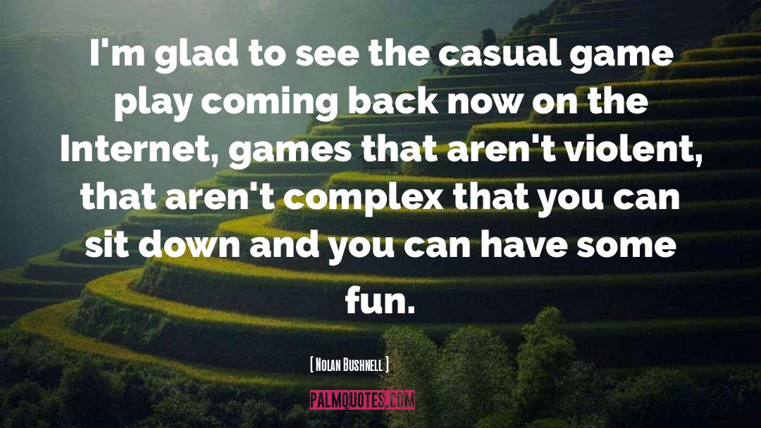 Game Face quotes by Nolan Bushnell
