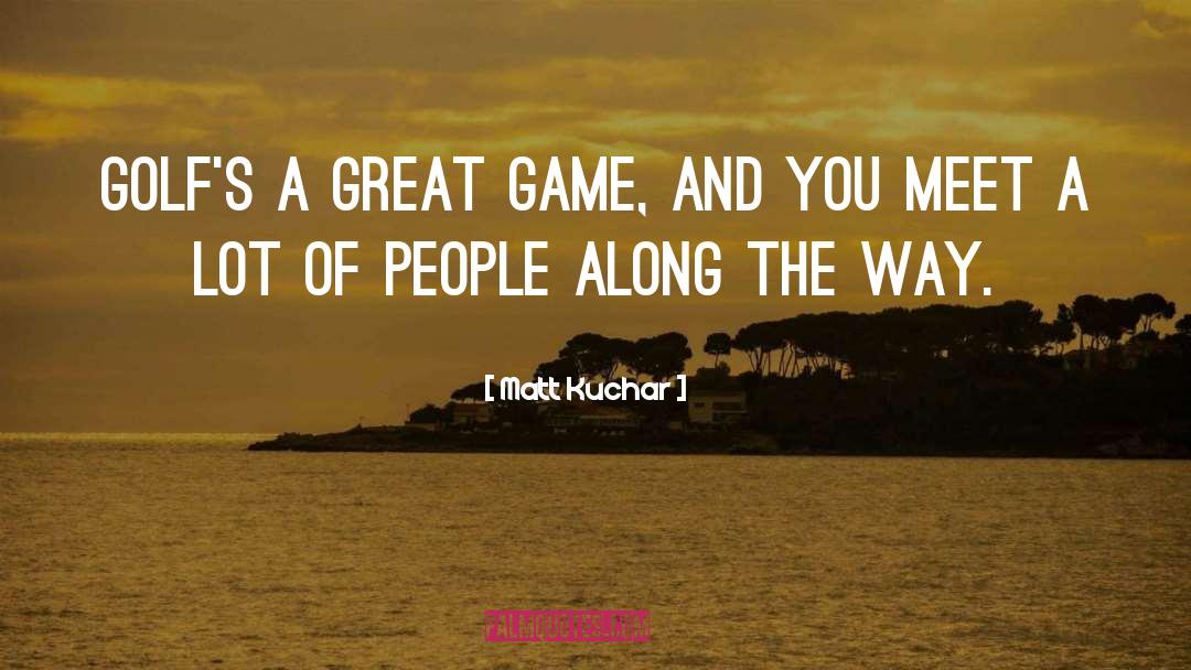 Game Of Bridge quotes by Matt Kuchar