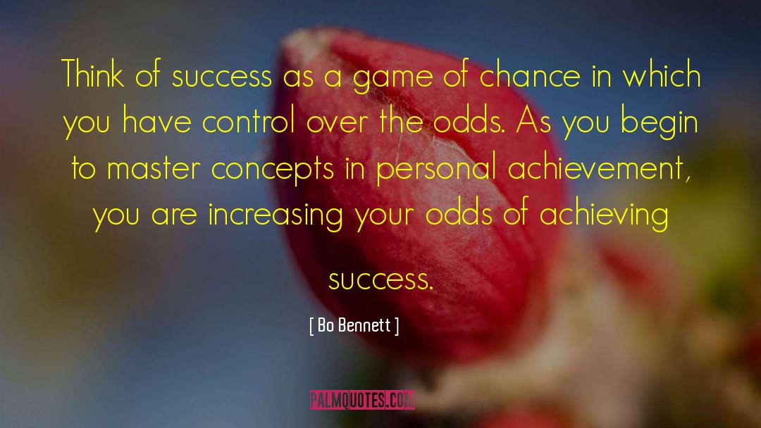 Game Of Chance quotes by Bo Bennett