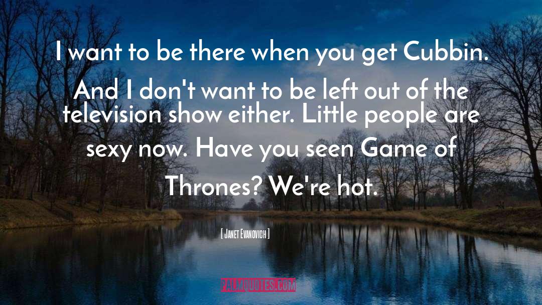 Game Of Thrones quotes by Janet Evanovich