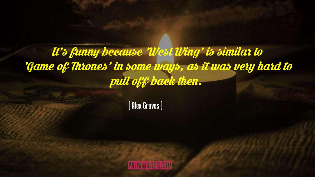 Game Of Thrones Spanish quotes by Alex Graves