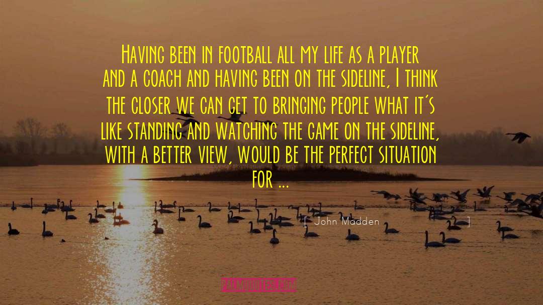 Game On quotes by John Madden