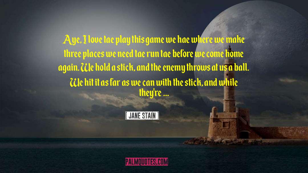 Game On quotes by Jane Stain