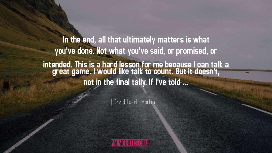 Game Over quotes by David Lozell Martin