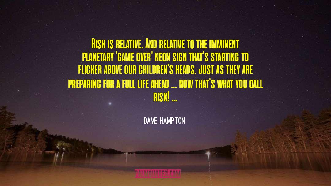 Game Over quotes by Dave Hampton