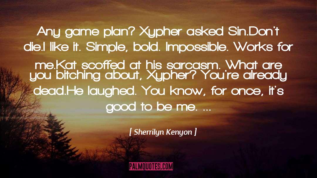 Game Plan quotes by Sherrilyn Kenyon