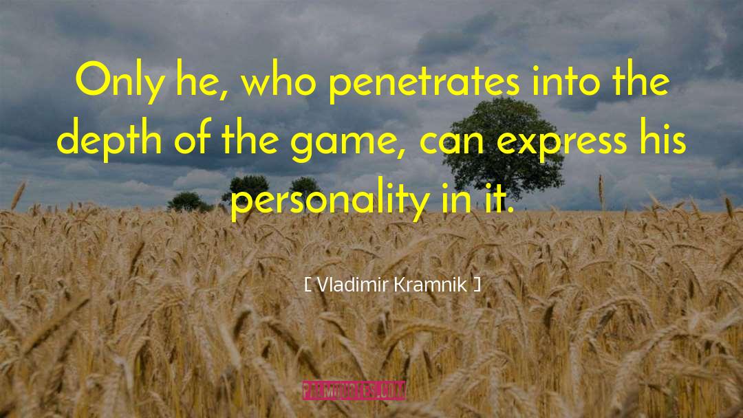 Game Plan quotes by Vladimir Kramnik