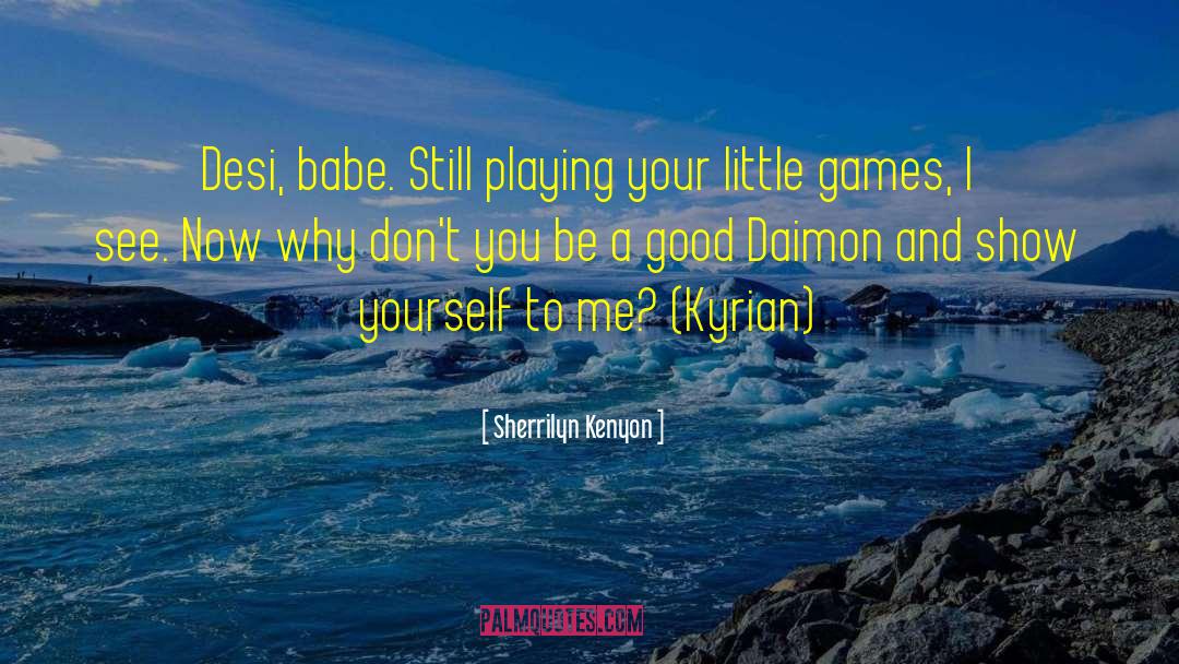 Game Shows quotes by Sherrilyn Kenyon