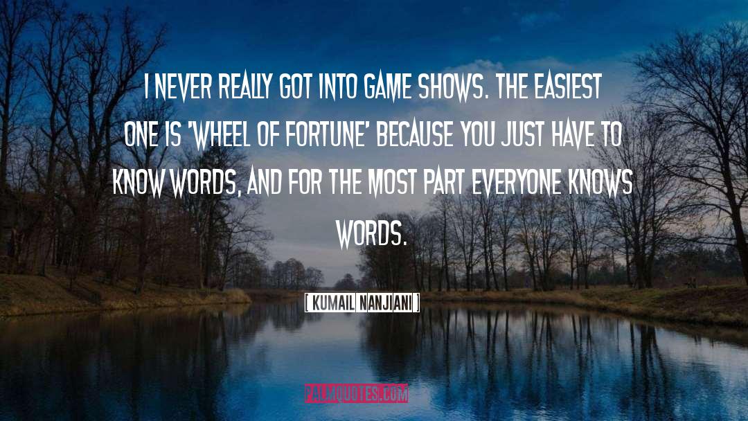 Game Shows quotes by Kumail Nanjiani