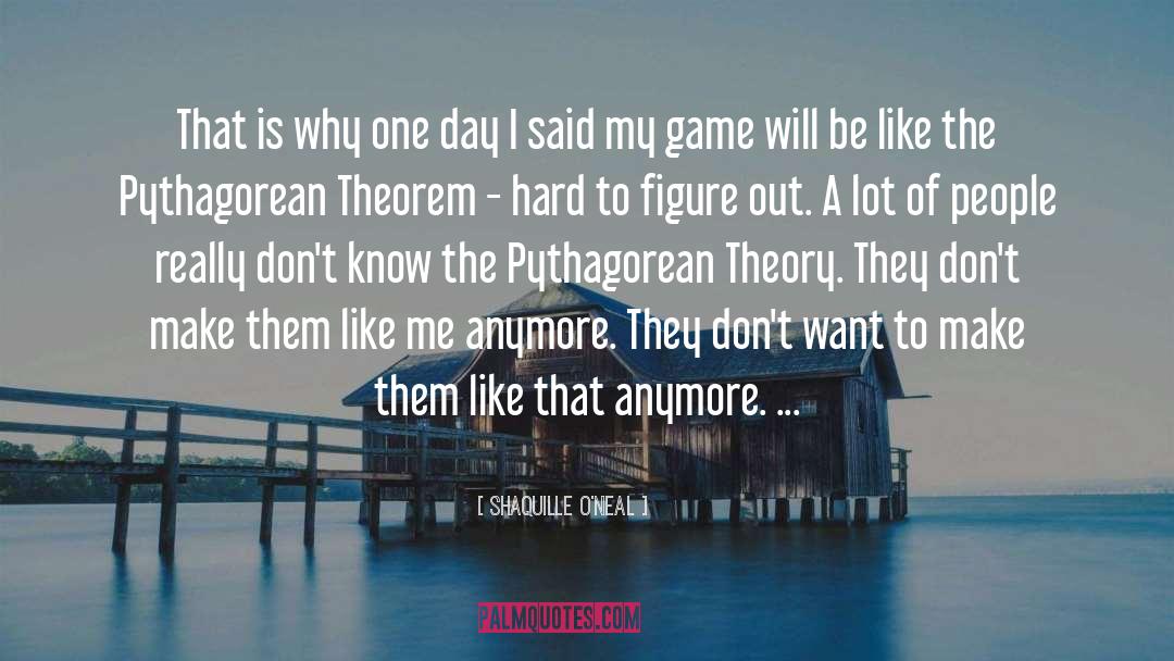 Game Theory quotes by Shaquille O'Neal