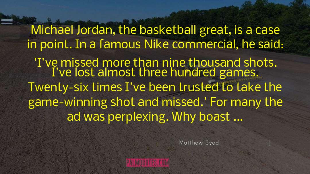 Game Winning Shot quotes by Matthew Syed