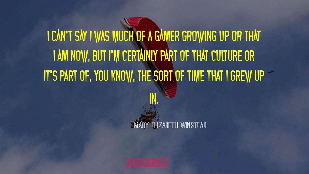 Gamer quotes by Mary Elizabeth Winstead