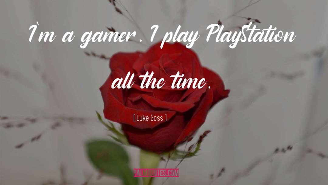 Gamer Sad quotes by Luke Goss