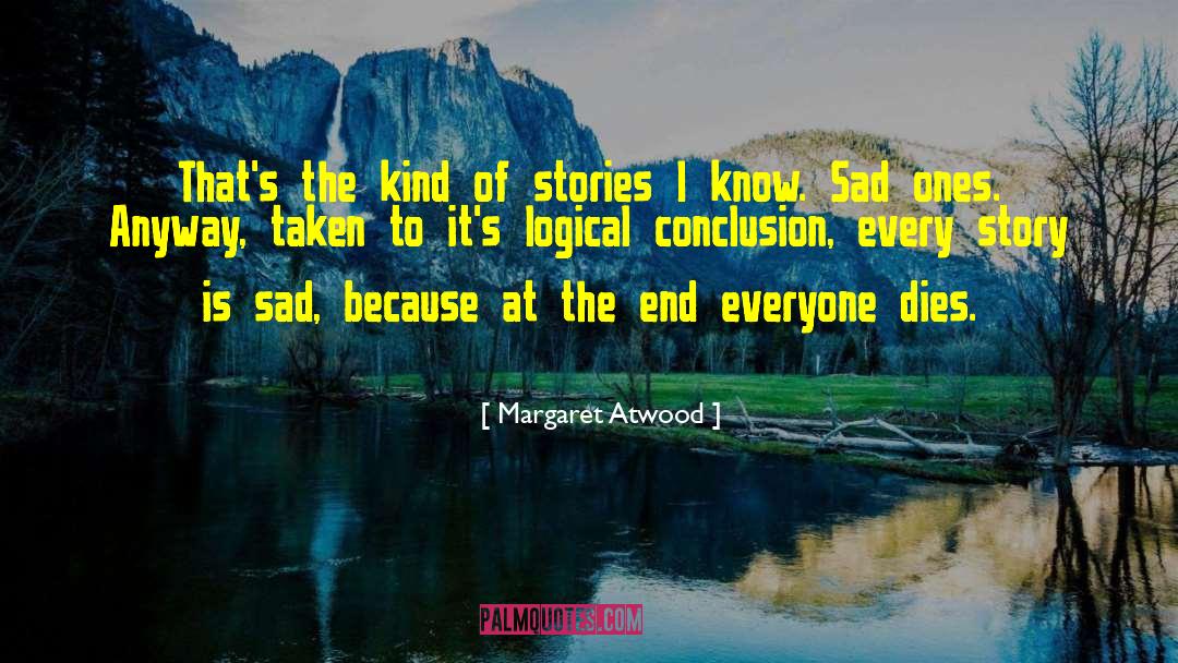 Gamer Sad quotes by Margaret Atwood