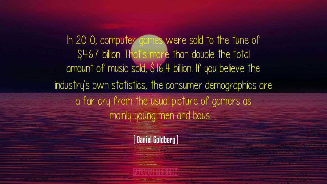 Gamers quotes by Daniel Goldberg