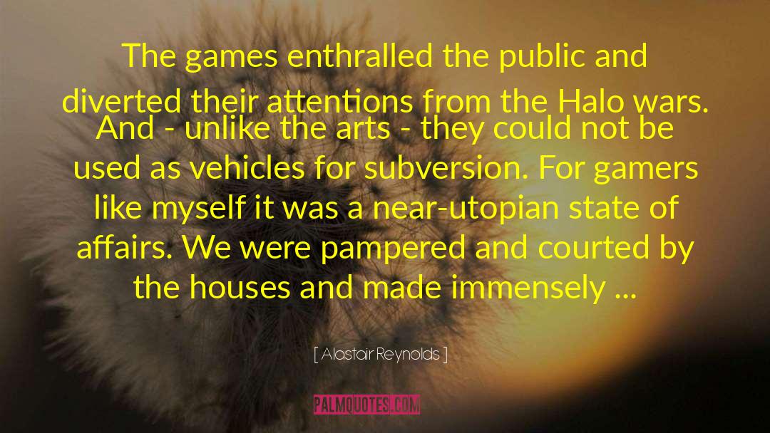 Gamers quotes by Alastair Reynolds