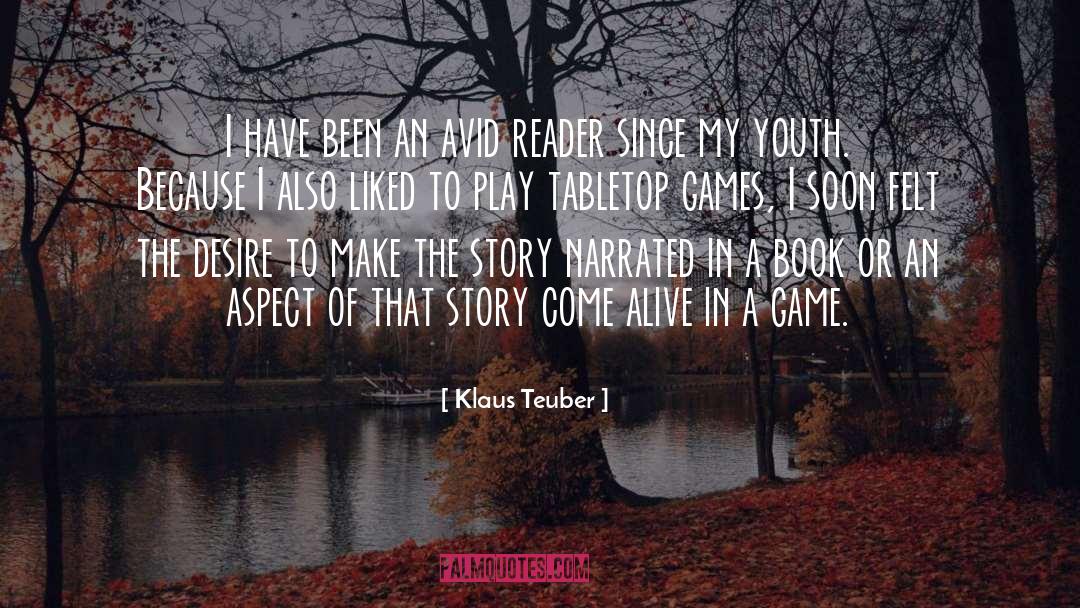 Games In Relationships quotes by Klaus Teuber