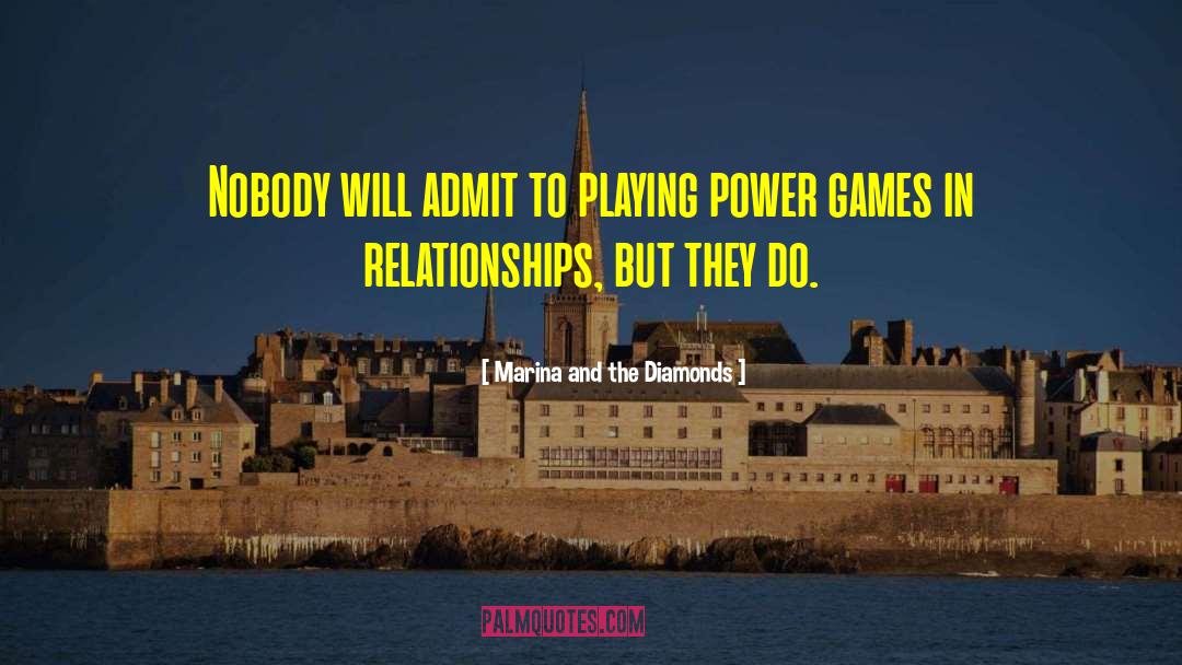 Games In Relationships quotes by Marina And The Diamonds