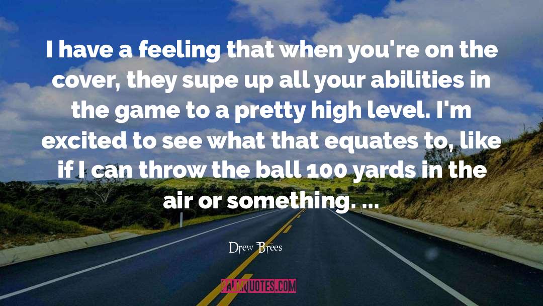 Games In Relationships quotes by Drew Brees