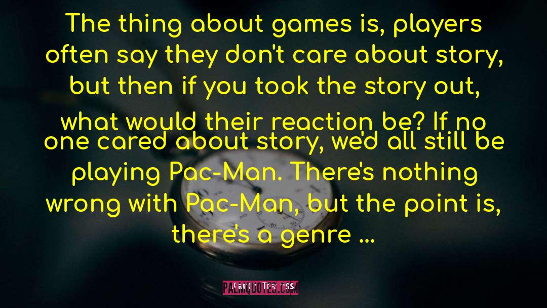 Games In Relationships quotes by Karen Traviss