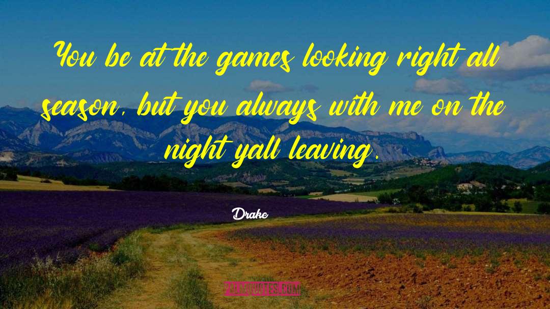 Games Night quotes by Drake