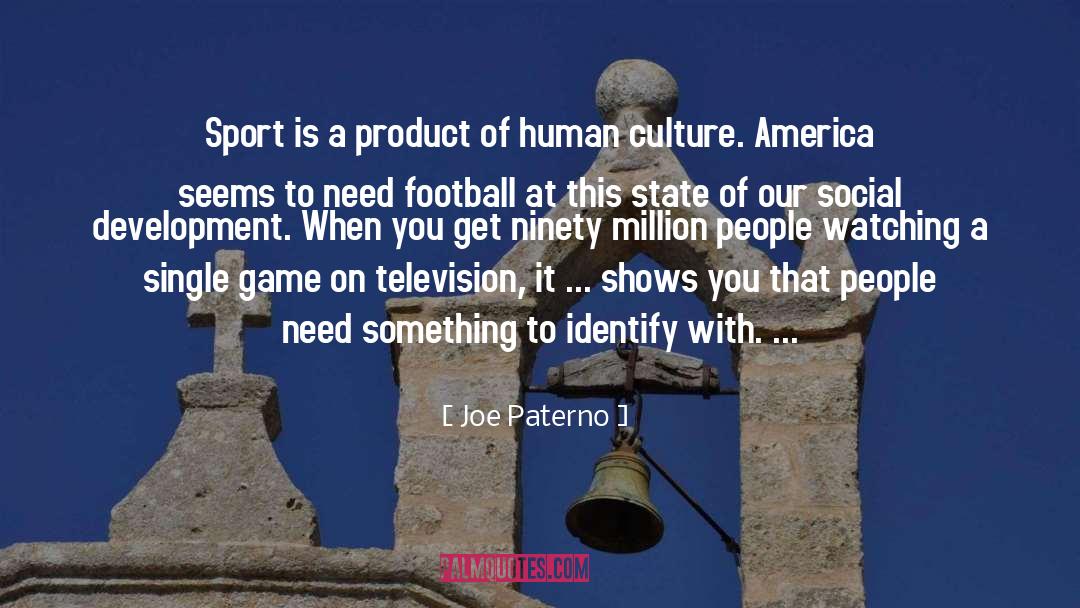 Games People Play quotes by Joe Paterno