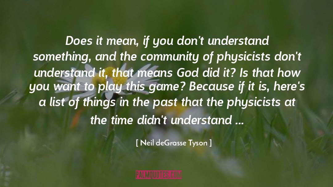 Games quotes by Neil DeGrasse Tyson