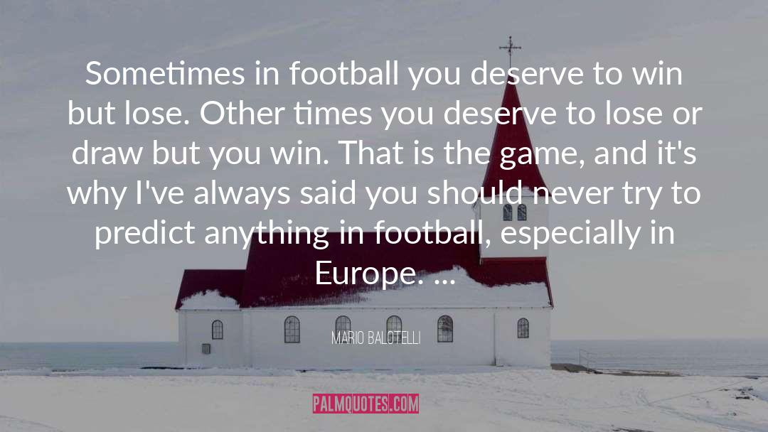 Games quotes by Mario Balotelli