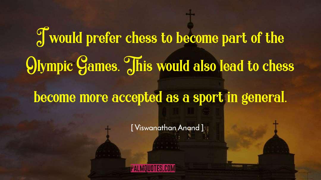 Gamesmanship In Sport quotes by Viswanathan Anand