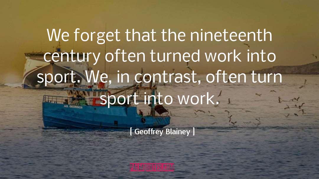 Gamesmanship In Sport quotes by Geoffrey Blainey