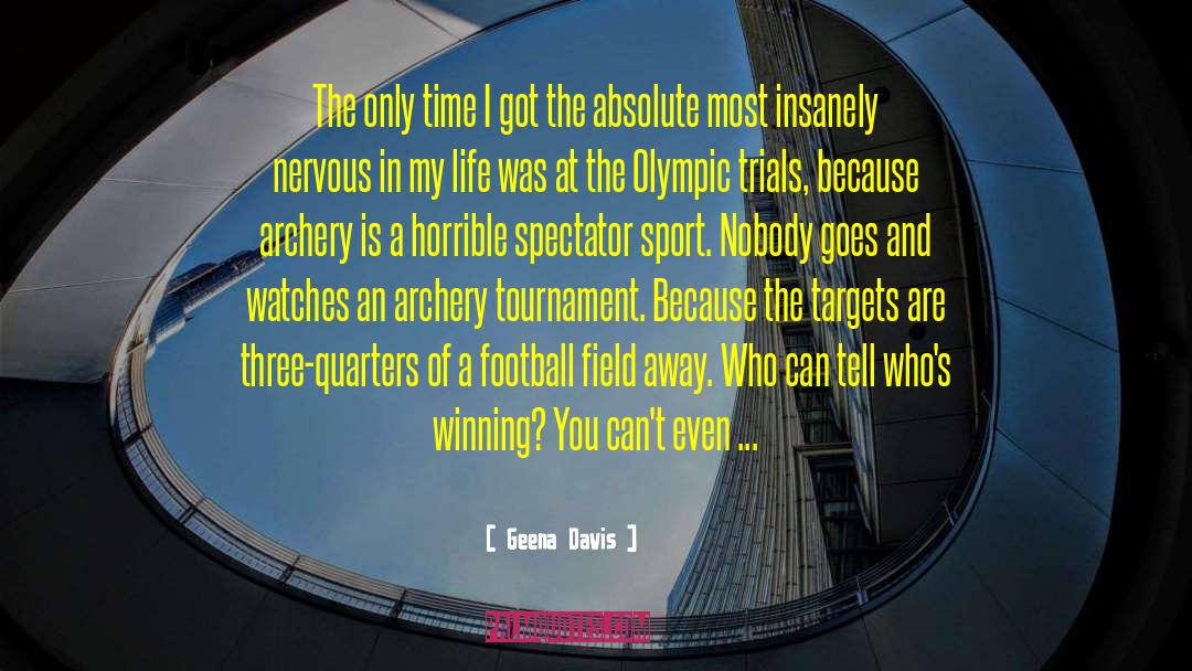 Gamesmanship In Sport quotes by Geena Davis