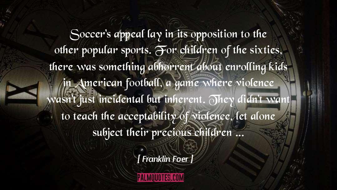 Gamesmanship In Sport quotes by Franklin Foer