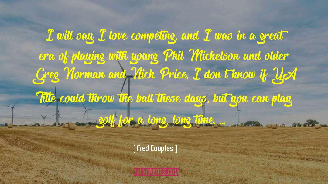 Gaming Couples quotes by Fred Couples