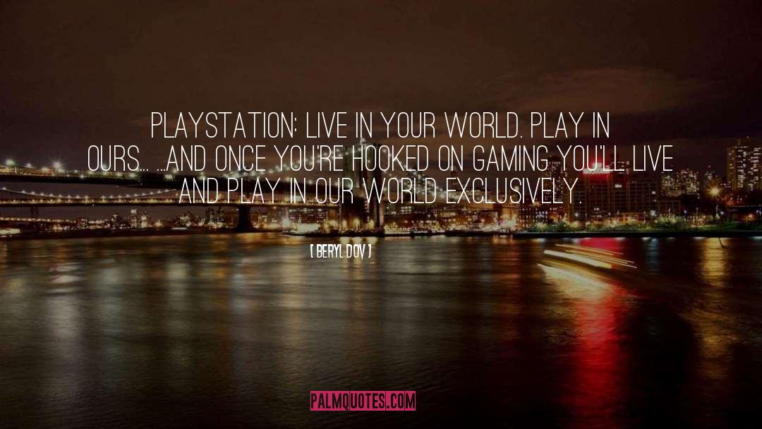 Gaming quotes by Beryl Dov