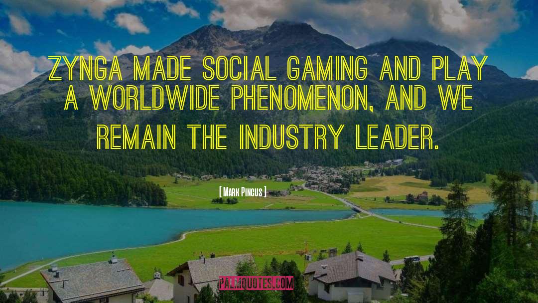 Gaming quotes by Mark Pincus