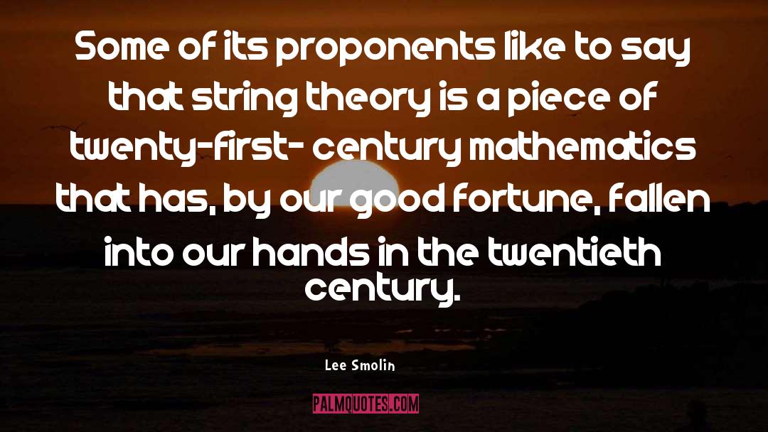 Gaming Theory quotes by Lee Smolin