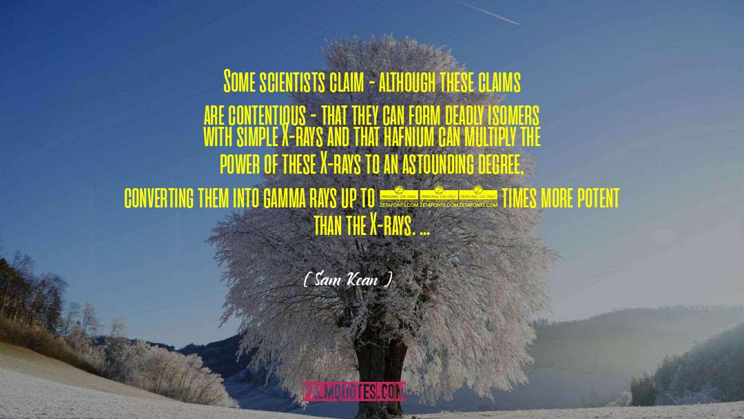 Gamma Rays quotes by Sam Kean