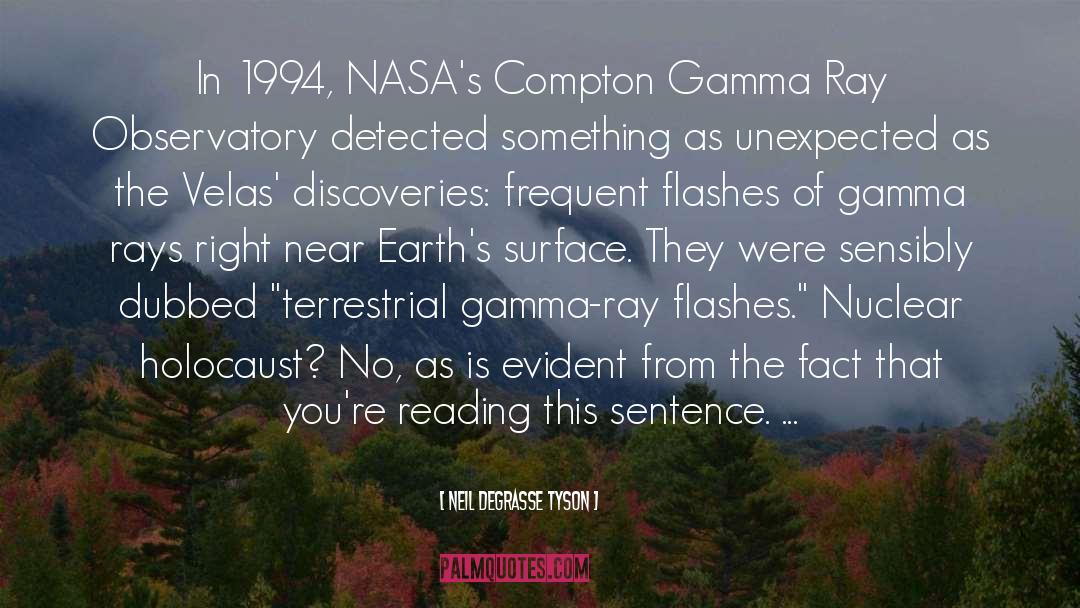 Gamma Rays quotes by Neil DeGrasse Tyson