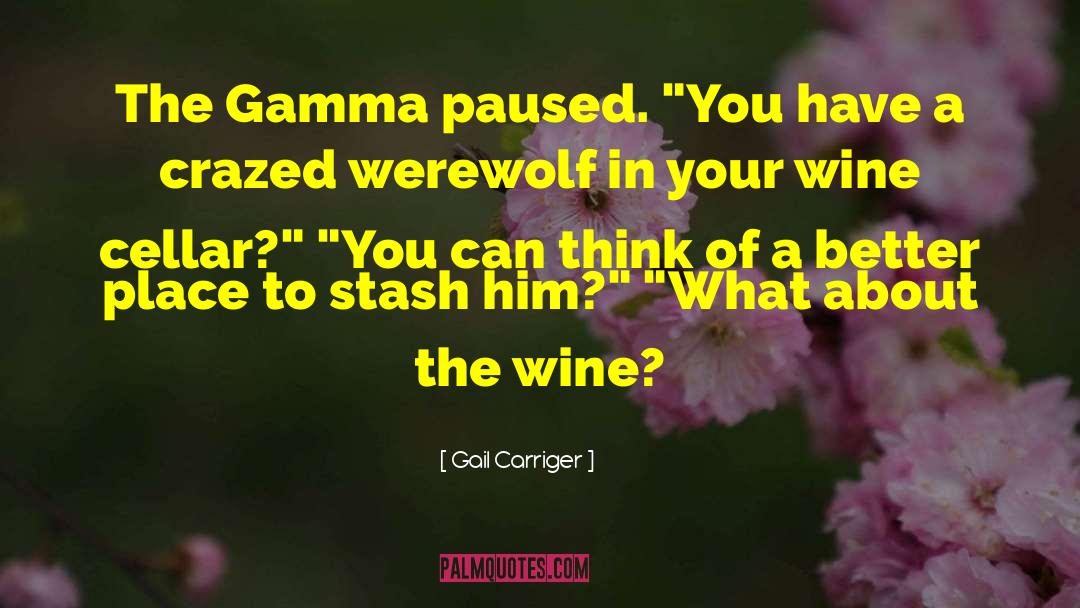 Gamma Rays quotes by Gail Carriger