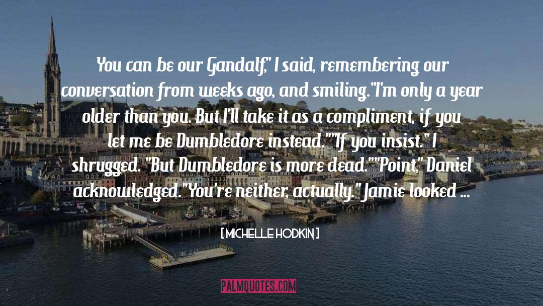 Gandalf quotes by Michelle Hodkin