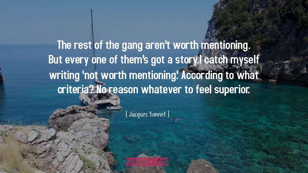 Gang Attraction quotes by Jacques Yonnet