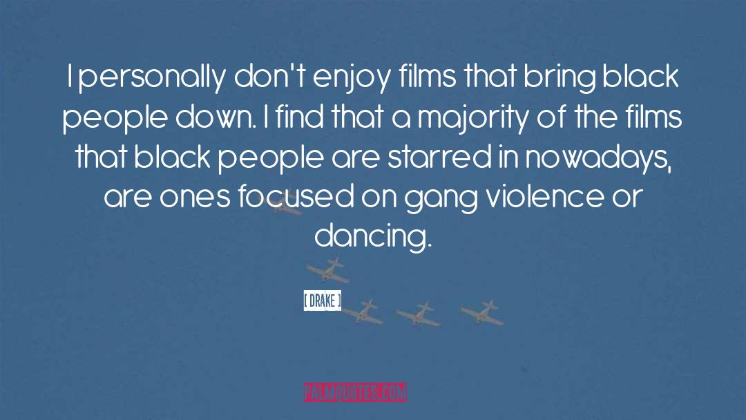 Gang Violence quotes by Drake